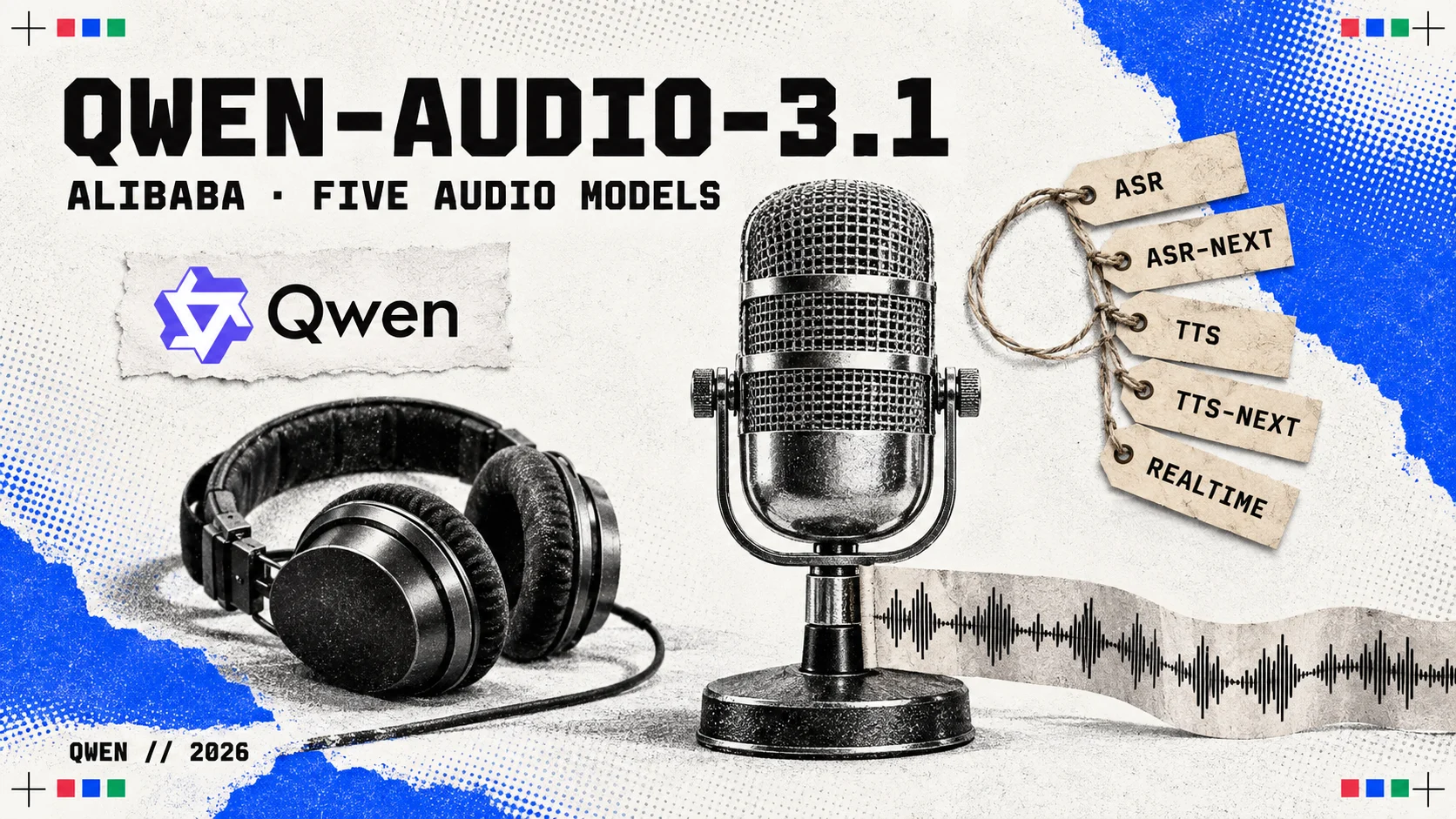 Editorial collage headed QWEN-AUDIO-3.1 with the subtitle ALIBABA · FIVE AUDIO MODELS: a chrome studio microphone with a printed waveform, headphones, the Qwen logo and five tags reading ASR, ASR-NEXT, TTS, TTS-NEXT and REALTIME